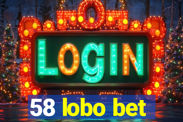 58 lobo bet